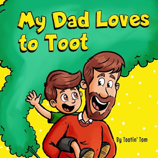 My Dad Loves to Toot Book