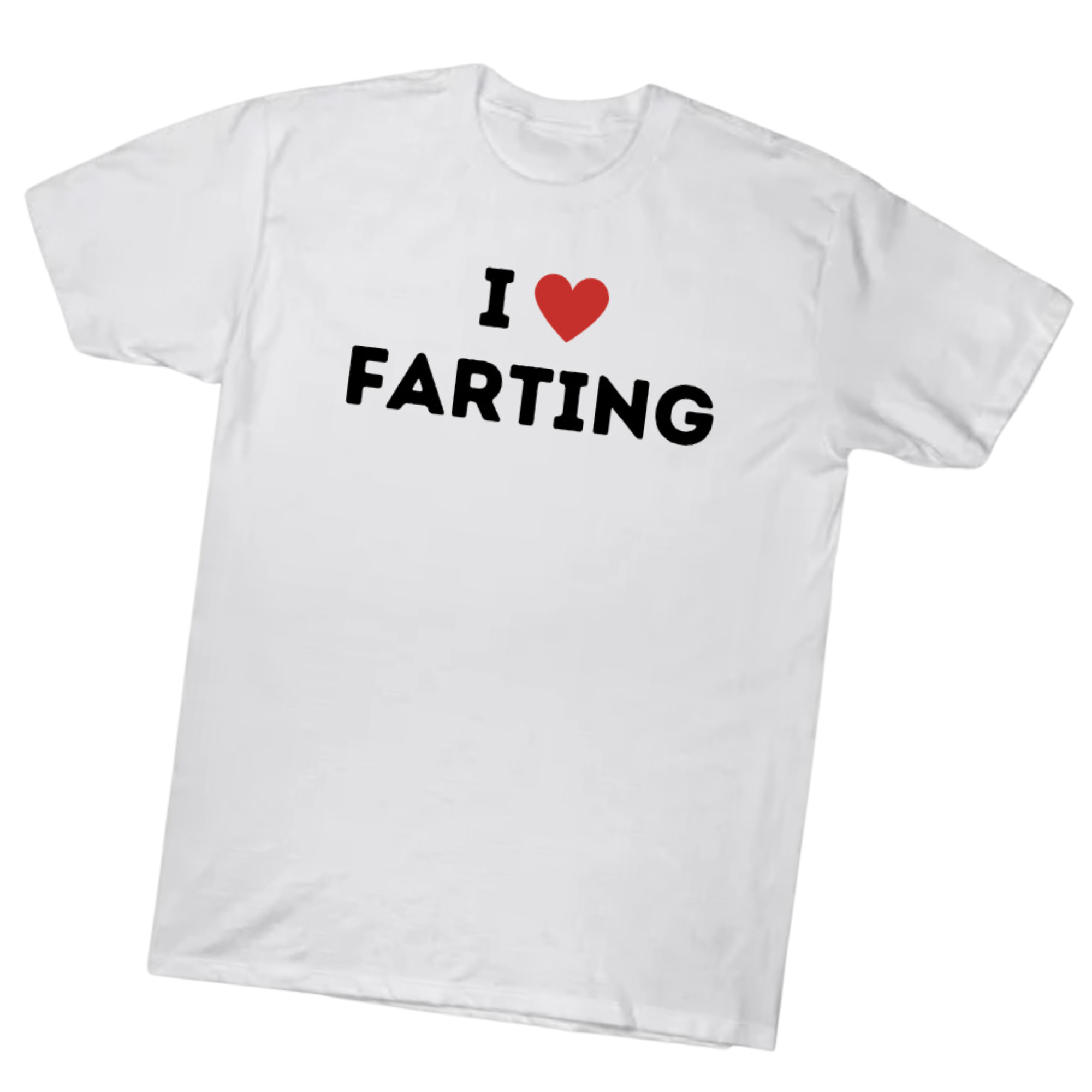 I Love FARTing Tee FM