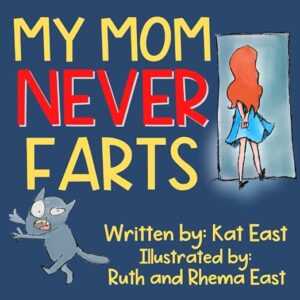 My Mom Never FARTs Book