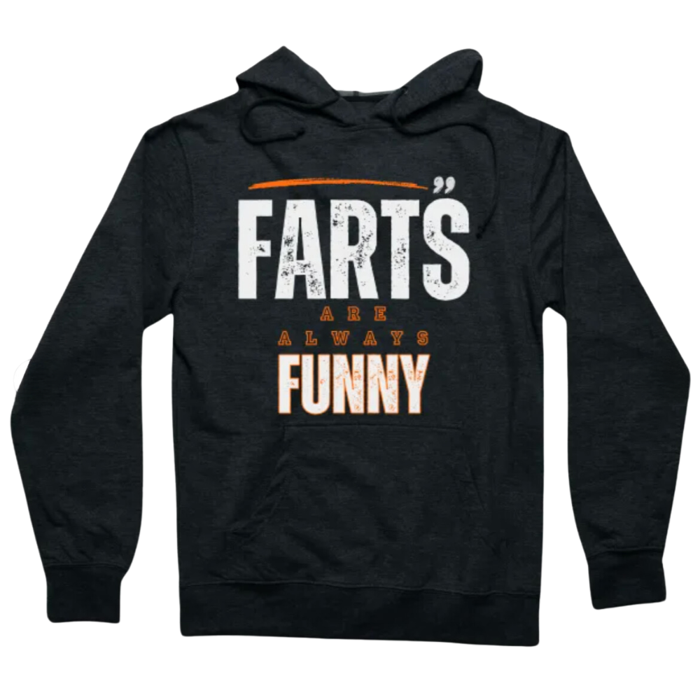 FARTs Are Always Funny Hoodie