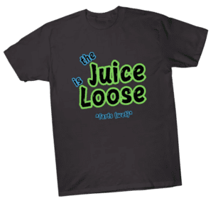 The Juice is Loose FARTs (wet) shirt