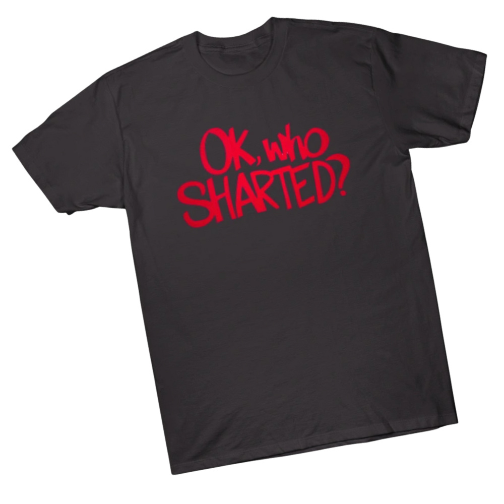 Ok Who Sharted Tee Shirt